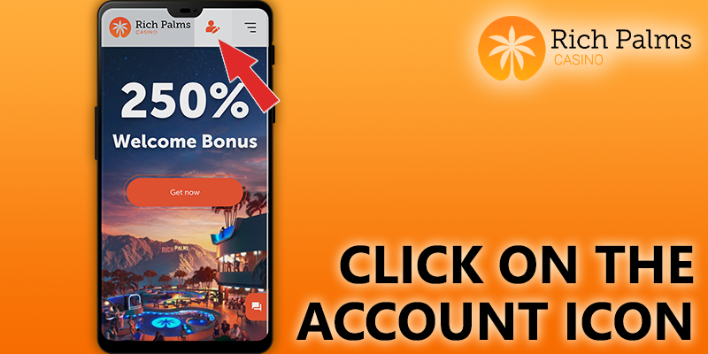 click on the Account icon at mobile version of rich palms casino